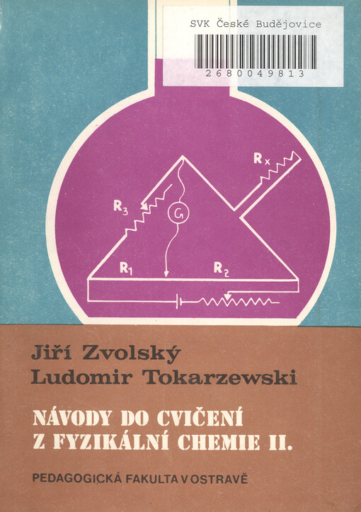 Návody do cvičení z fyzikální chemie II :Určeno stud. denního studia, studia při zaměstnání a postgrad. studia pedagog. fak.