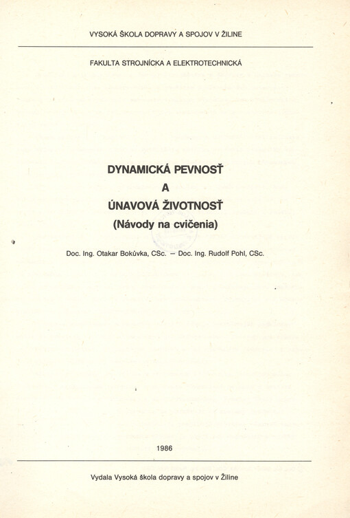 Dynamická pevnosť a únavová životnosť : (návody na cvičenia)