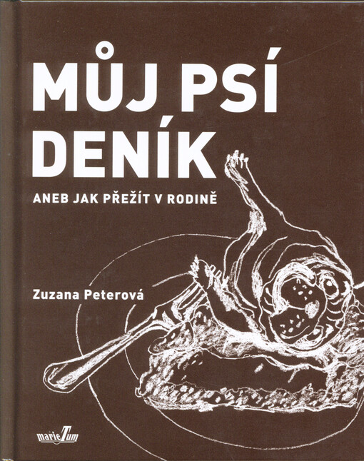 Můj psí deník, aneb, Jak přežít v rodině