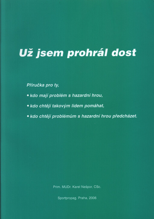 Už jsem prohrál dost