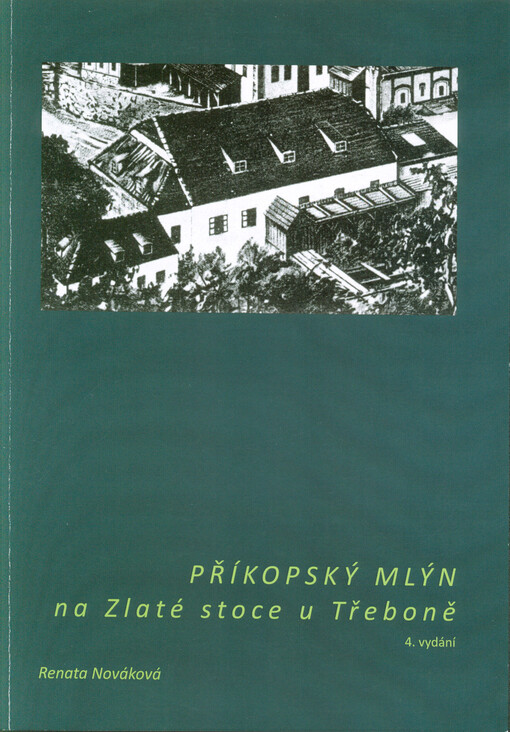 Příkopský mlýn na Zlaté stoce u Třeboně