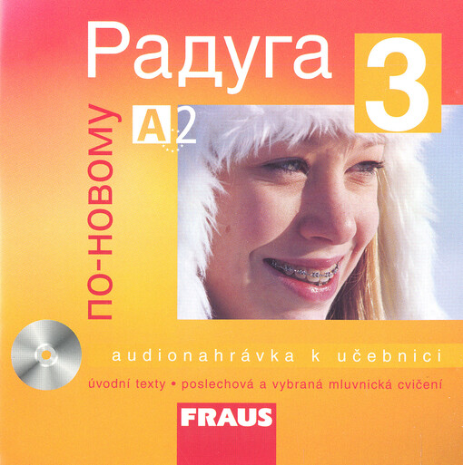 Raduga po-novomu 3 CD /1 ks/ - PhDr. Stanislav Jelínek, prof. Ljubov Fjodorovna Alexejeva, PhDr