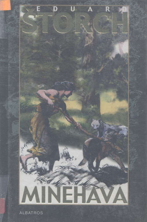 Minehava : obraz života nejstarších osadníků v naší vlasti