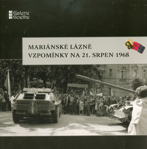 Mariánské Lázně : vzpomínky na 21. srpen 1968