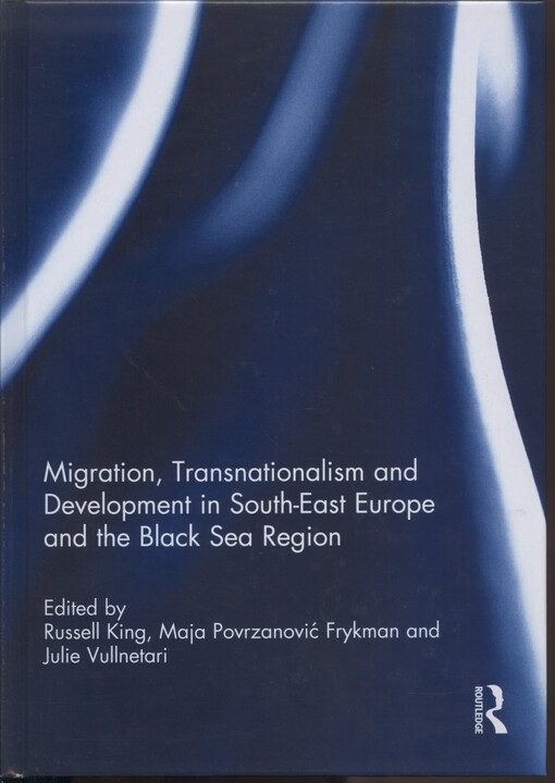 Migration, transnationalism and development in South-East Europe and the Black Sea region