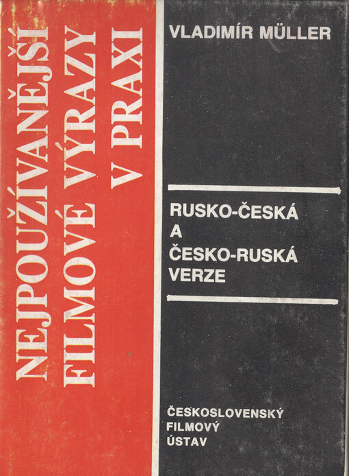 Nejpoužívanější filmové výrazy v praxi : rusko-česká a česko-ruská verze