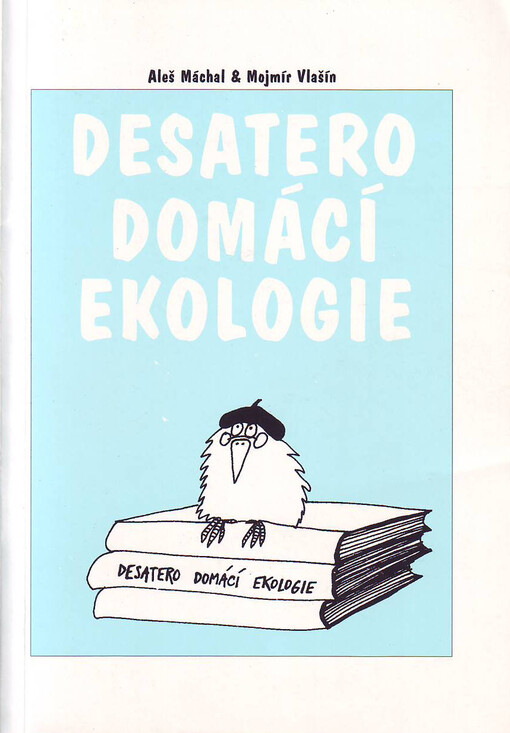 Desatero domácí ekologie: Praktický rádce, jak se nejen doma chovat šetrněji k životnímu prostředí