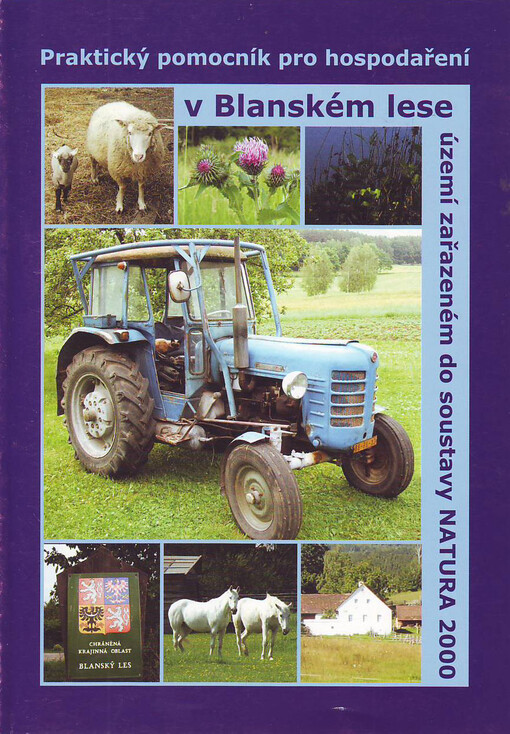 Praktický pomocník pro hospodaření v Blanském lese - území zařazeném do soustavy Natura 2000