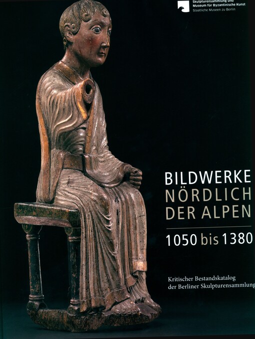 Bildwerke nördlich der Alpen 1050 bis 1380 :kritischer Bestandskatalog