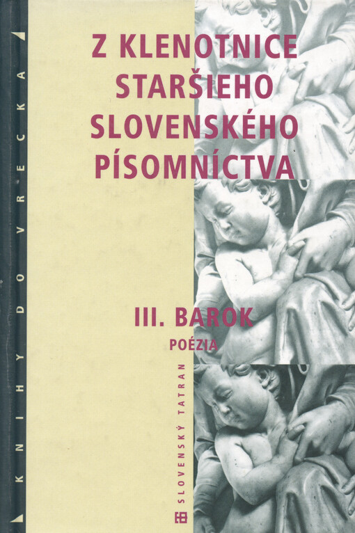 Z klenotnice staršieho slovenského písomníctva. III., Barok. I., Poézia