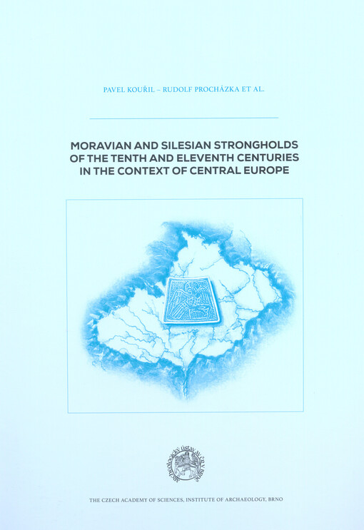 Moravian and Silesian strongholds of the tenth and eleventh centuries in the context of Central Europe
