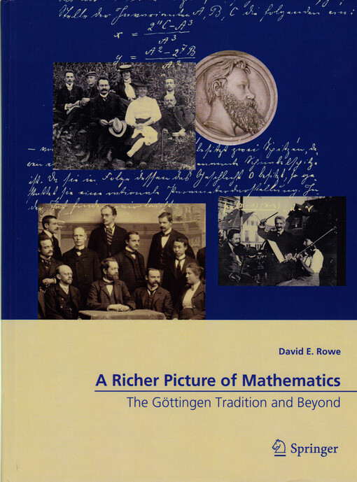 A richer picture of mathematics : the Göttingen tradition and beyond