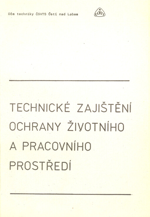 Technické zajištění ochrany životního a pracovního prostředí