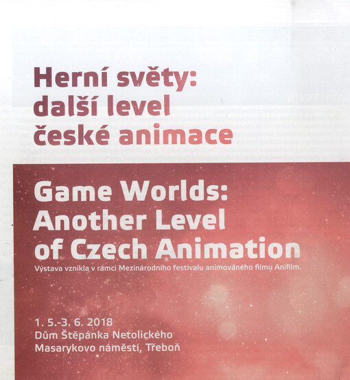 Herní světy : další level české animace = Game worlds : another level of czech animation