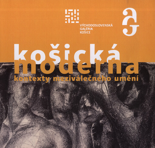 Košická moderna : kontexty meziválečného umění