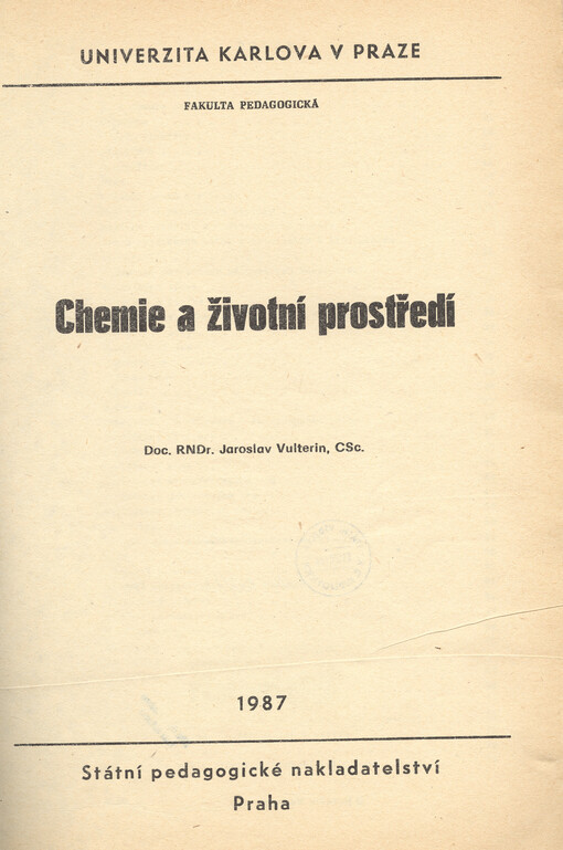 Chemie a životní prostředí :určeno pro posl. fak. pedagog.