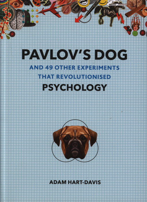 Pavlov's dog and 49 other experiments that revolutionised psychology
