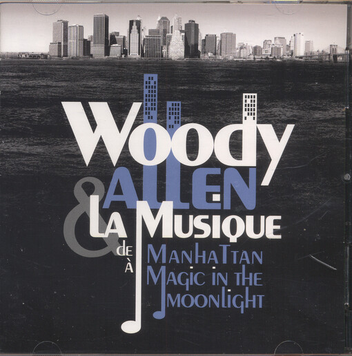 Woody Allen & La Musique de Manhattan à magic in the moonlight