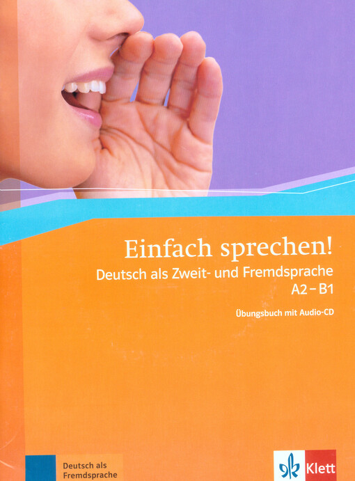 Einfach sprechen! :Deutsch als Zweit- und Fremdsprache A2-B1