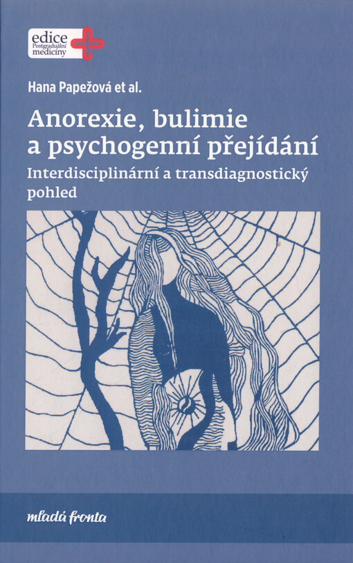 Anorexie, bulimie a psychogenní přejídání