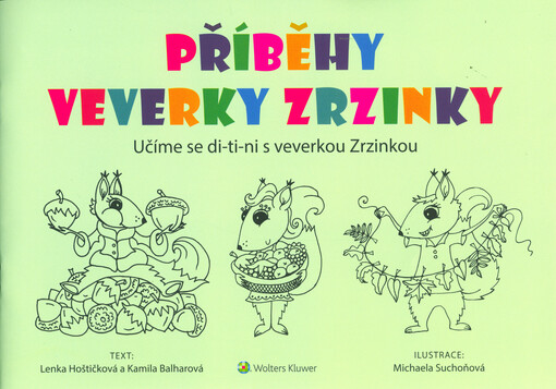 Příběhy veverky Zrzinky : učíme se di-ti-ni s veverkou Zrzinkou