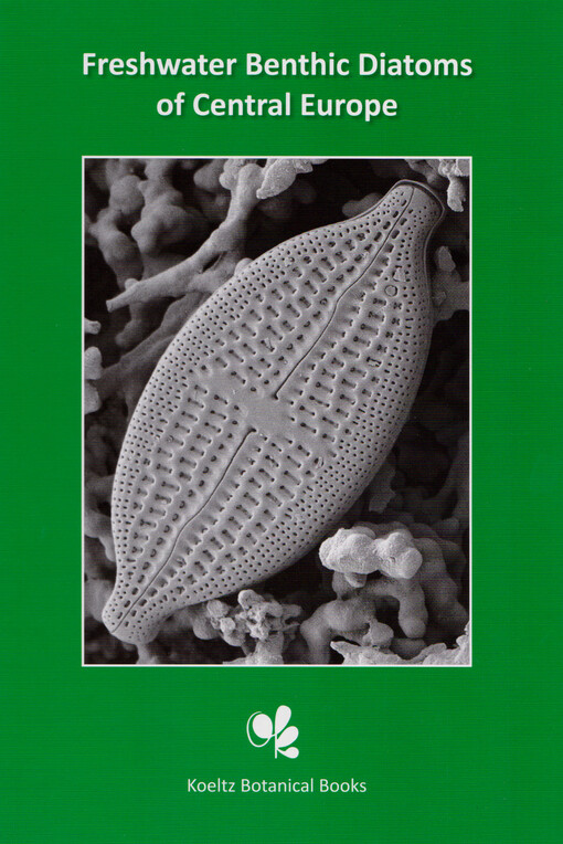 Freshwater benthic diatoms of Central Europe : over 800 common species used in ecological assessment