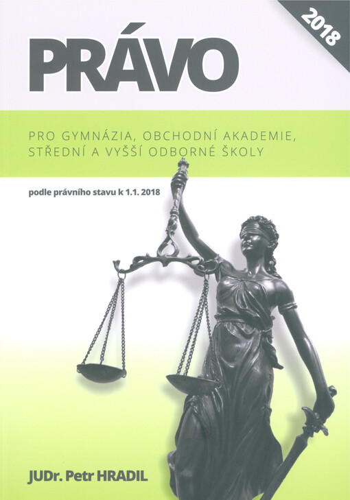 Právo pro gymnázia, obchodní akademie, střední a vyšší odborné školy : podle právního stavu k 1.1.2018