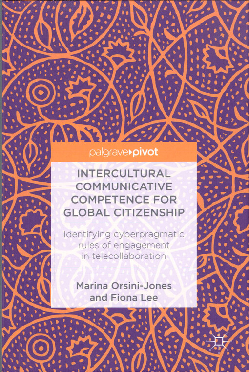 Intercultural communicative competence for global citizenship : identifying cyberpragmatic rules of engagement in telecollaboration