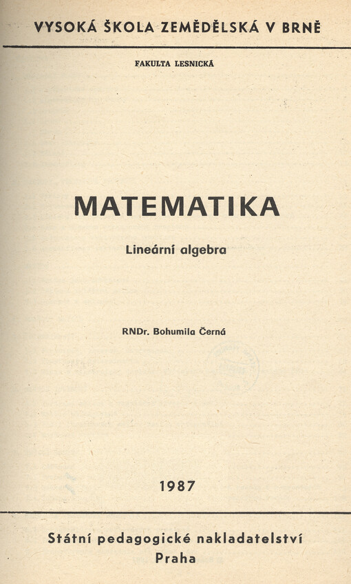 Matematika : lineární algebra : určeno pro posl. všech oborů na VŠZ