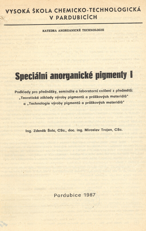 Speciální anorganické pigmenty.I,Podklady pro přednášky, semináře a laboratorní cvičení z předmětů: 