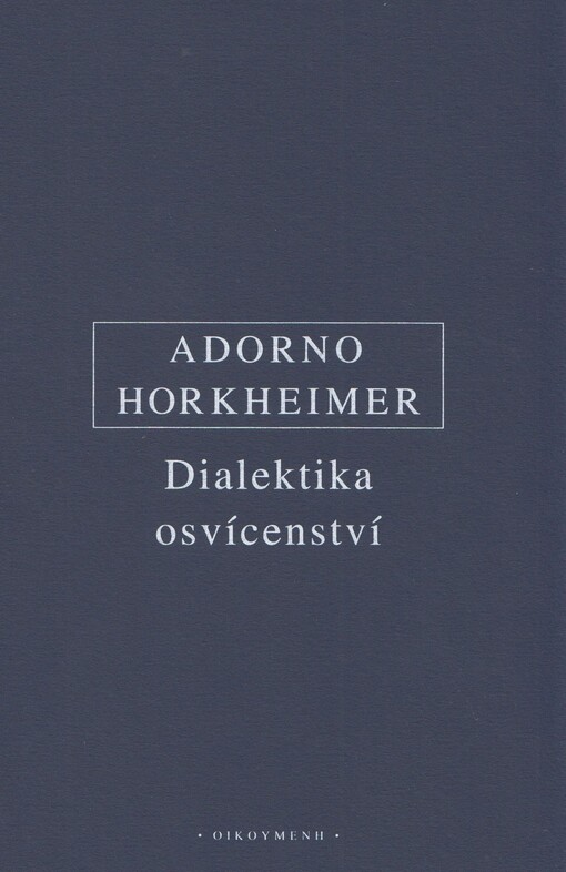 Dialektika osvícenství: filosofické fragmenty