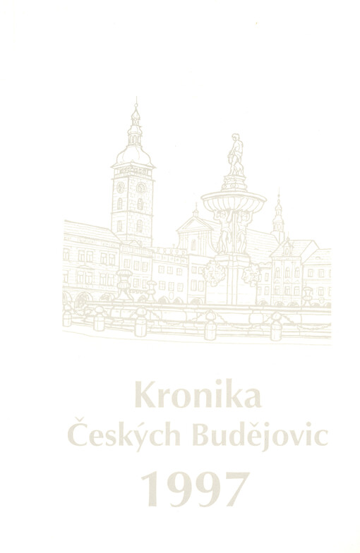 Kronika Českých Budějovic ...