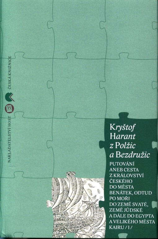 Putování, aneb, Cesta z království českého do města Benátek, odtud po moři do země Svaté, země Jůdské a dále do Egypta a velikého města Kairu