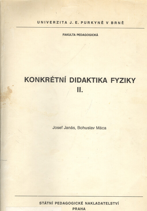 Konkrétní didaktika fyziky: určeno pro posl. fak. pedagog. a přírodověd. - učitelství fyziky