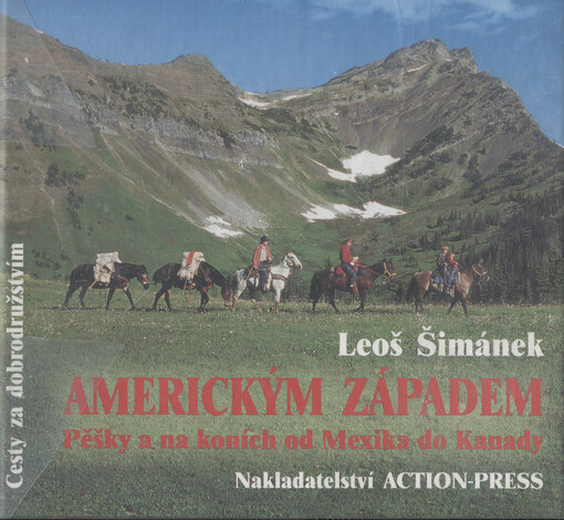 Americkým západem : pěšky a na koních od Mexika do Kanady