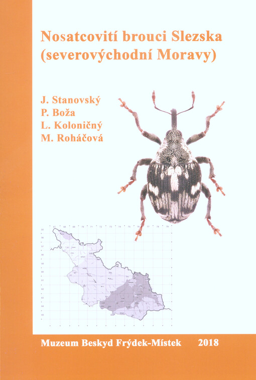Nosatcovití brouci Slezska (Coleoptera: Curculioniedea) (severovýchodní Moravy) = Die Rüsselkäfer (Coleoptera: Curculionoidea) Schlesiens (nordöstlich Mähren)