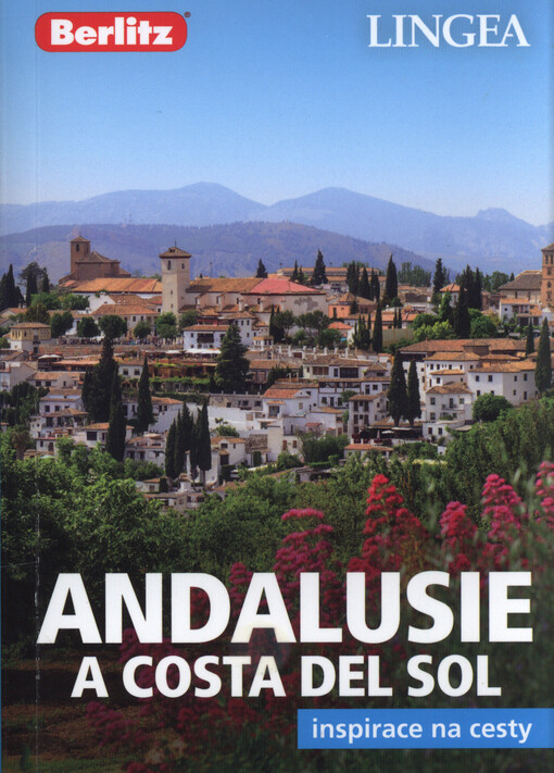 Andalusie a Costa del Sol : inspirace na cesty