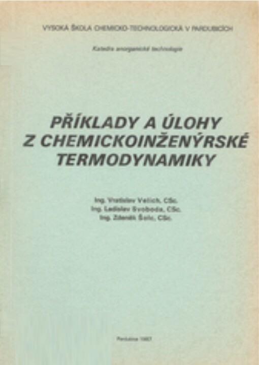 Příklady a úlohy z chemickoinženýrské termodynamiky : Určeno pro posl. VŠCHT v Pardubicích