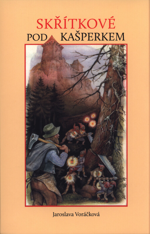 Skřítkové pod Kašperkem : pověsti střední Šumavy