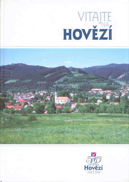 Vitajte na Hovězí : sborník článků a vyprávění z dávných i nedávných časů