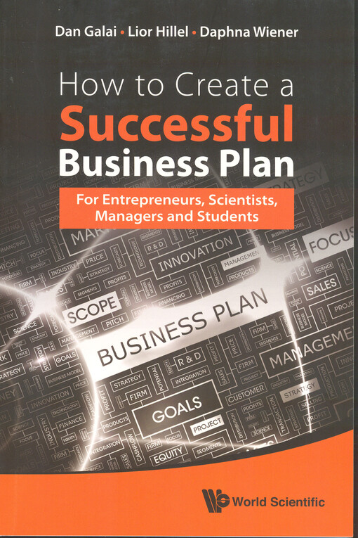How to create a successful business plan : for entrepreneurs, scientists, managers and students