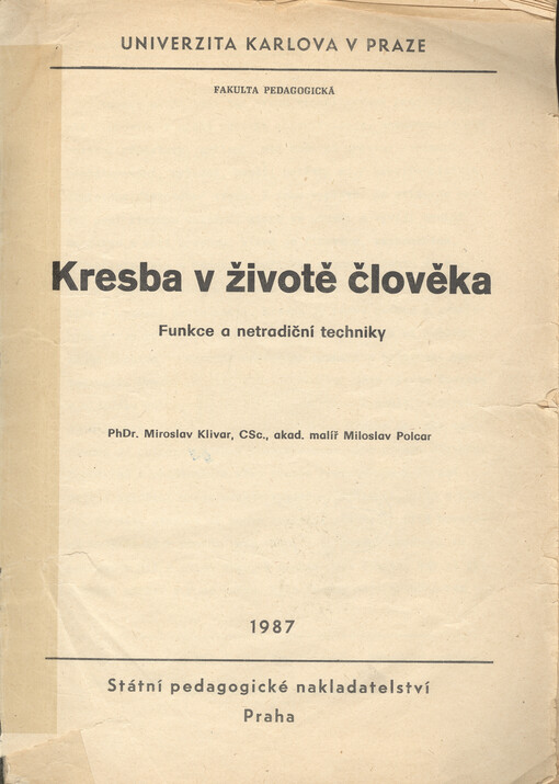 Kresba v životě člověka : funkce a netradiční techniky : určeno pro posl. fak. pedagog.