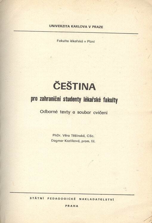 Čeština pro zahraniční studenty lékařské fakulty : odb. texty a soubor cvičení : určeno pro posl. fak. lék. v Plzni