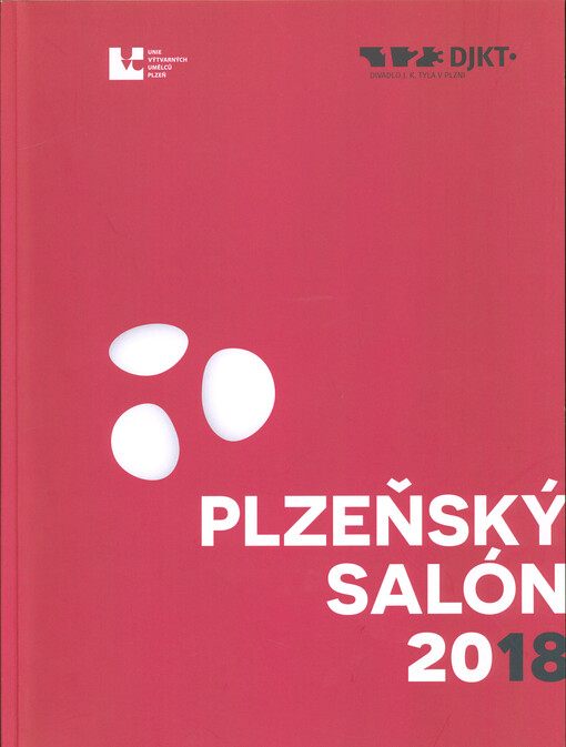 Členská výstava Unie výtvarných umělců Plzeň Bilance 2018 : 100 let - reflexe osmičkových roků v dílech současných umělců regionu
