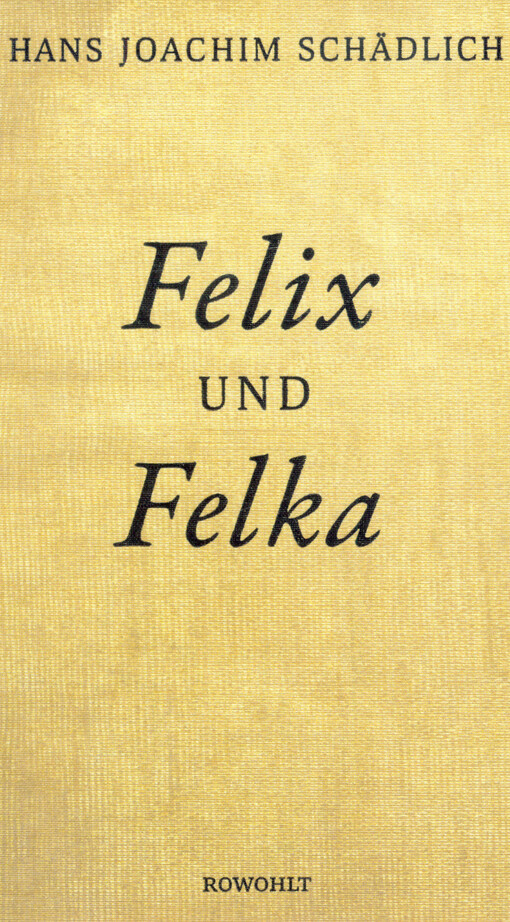 Felix und Felka