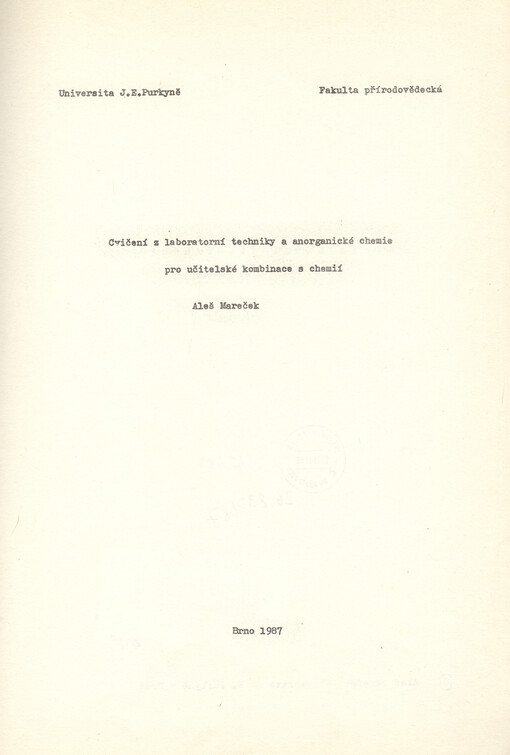 Cvičení z laboratorní techniky a anorganické chemie pro učitelské kombinace s chemií :Určeno pro posl. fak. přírodověd.
