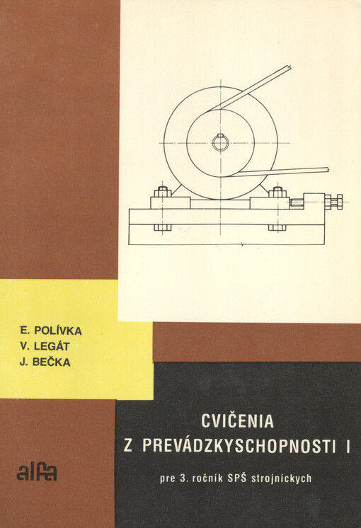 Cvičenia z prevádzkyschopnosti. I pre 3. ročník SPŠ strojnickych