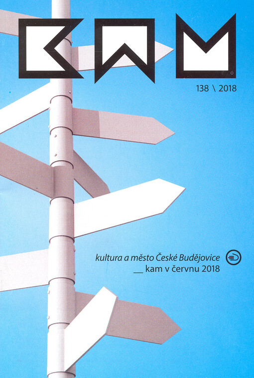 Kam : kultura a město České Budějovice