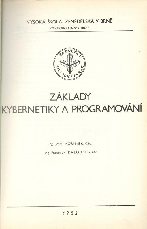 Základy kybernetiky a programování : Určeno pro posl. les. fakulty