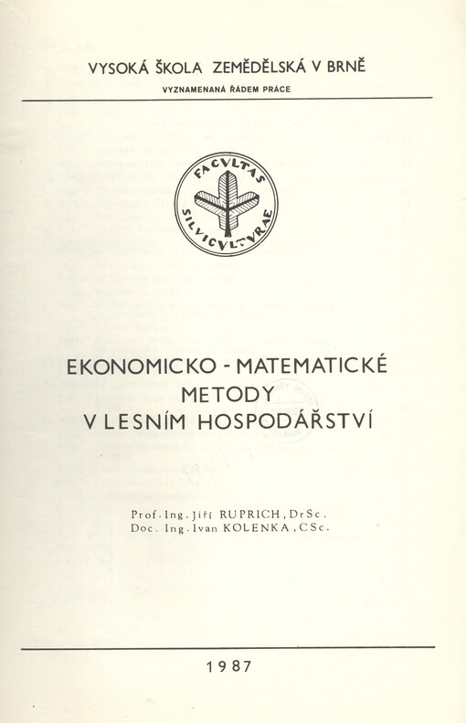 Ekonomicko-matematické metody v lesním hospodářství :určeno pro posl. les. fak.
